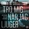 Tro mig när jag ljuger