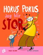 Hokus pokus, jag blir stor