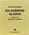 En oväntad glänta : tankar om hälsa och existens