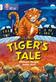 Tiger’s Tale