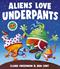 Aliens Love Underpants!
