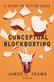 Conceptual blockbusting : a guide to better ideas
