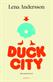 Duck City : roman
