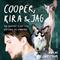Cooper, Kira & jag : två katters guide till att läka en människa