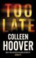 Too late : a novel