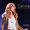 Celine... Une seule fois/Live 2013