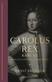 Carolus Rex : Karl XII - hans liv i sanning återberättat : roman