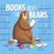 Books Aren't for Bears