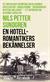 En hotellromantikers bekännelser : ett nostalgiskt reportage om en svunnen hotellkultur : +bonusläsning: "Skidåkningens mystiska nollpunkt" - ett reportage om Alpernas lockelser