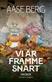 Vi är framme snart : dagbok