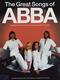 The great songs of ABBA : <a collection of ten songs from the world's most succesful act of the seventies>