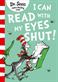 I can read with my eyes shut