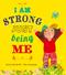 I Am Strong Just Being Me