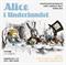 Alice i Underlandet : radioteater baserad på Lewis Carrolls mest kända bok