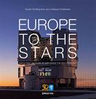 Europe to the Stars : ESO's first 50 years of exploring the Southern Sky