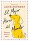 El Mejor perro del mundo/The Best Dog in the World