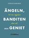 Ängeln, banditen och geniet
