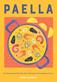 Paella : the original one-pan dish: over 50 recipes for the Spanish classic