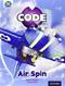 Project X CODE Extra: Light Blue Book Band, Oxford Level 4: Wild Rides: Air Spin