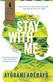 Stay with me