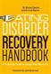 Eating Disorder Recovery Handbook: A Practical Guide to Long