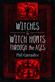 Witches and Witch Hunts Through the Ages
