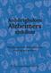 Anhörigboken Alzheimers sjukdom : till alla som lever med sjukdomen, anhöriga och personal