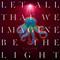 Let all that we imagine be the light-25