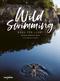 Wild swimming : bada för livet