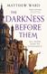 The Darkness Before Them