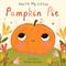 You're My Little Pumpkin Pie (Board Book for Babies and Toddlers 0-2 years old)