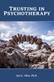 Trusting in Psychotherapy