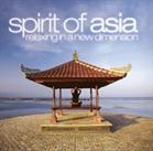 Spirit of Asia : relaxing in a new dimension