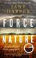 Force of nature - by the author of the sunday times top ten bestseller, the