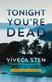 Tonight you're dead