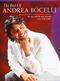 The best of Andrea Bocelli : <eighteen great songs for tenor and piano from the best-selling albums of> 'the man with the most beautiful voice in the world