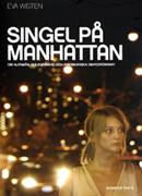 Singel på Manhattan : <om alfamän, guldgrävare och amerikanska (mar)drömmar>