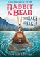 Rabbit & Bear: This Lake Is Fake! (Illustrated Reading Book for Ages 6-8)