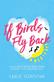 If birds fly back