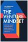 The venture mindset : how to make smarter bets and achieve extraordinary growth