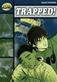 Rapid Reading: Trapped (Stage 6 Level 6B)