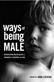 Ways of Being Male