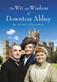 The wit and wisdom of Downton Abbey