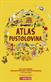 Atlas pustolovina : <zbirka cuda prirode, uzbudljivih iskustava i zabavnih dogadanja sa svih strana svijeta>