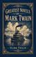 Greatest Novels of Mark Twain