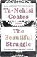 The beautiful struggle : a memoir