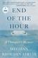 The End of the Hour