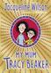My mum Tracy Beaker