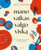 Mano vaikas valgo viska