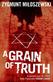 Grain of Truth, A